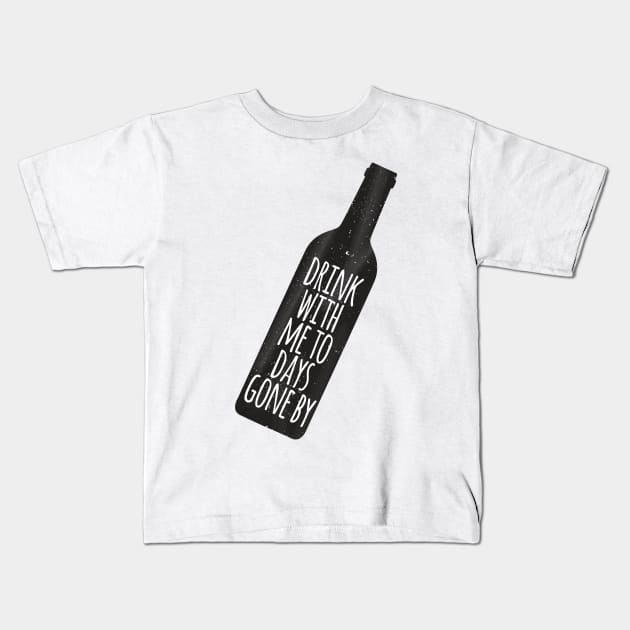 Drink With Me #2 Kids T-Shirt by byebyesally